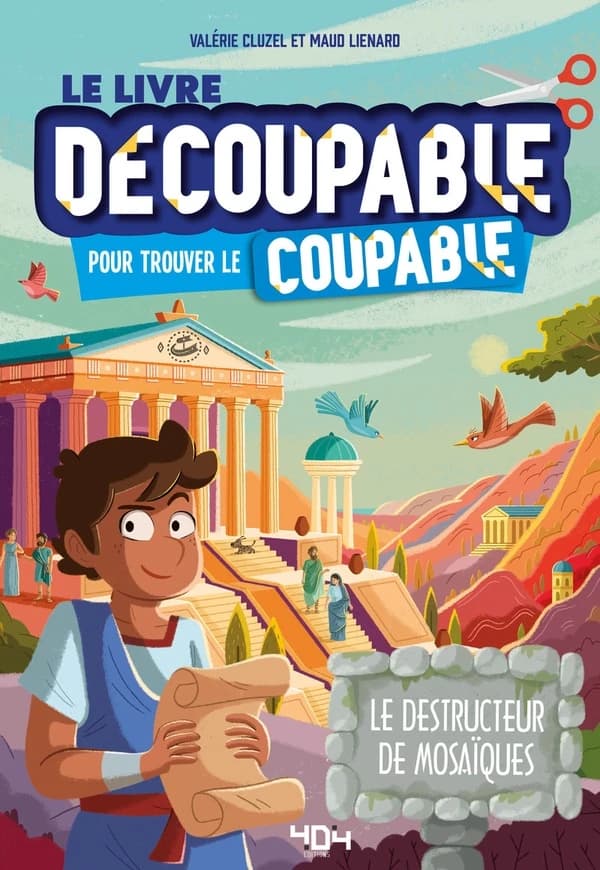 Le livre découpable pour trouver le coupable : le destructeur de mosaïque ! : livre-jeu - enquête : 7 ans et plus : [Image à découper]