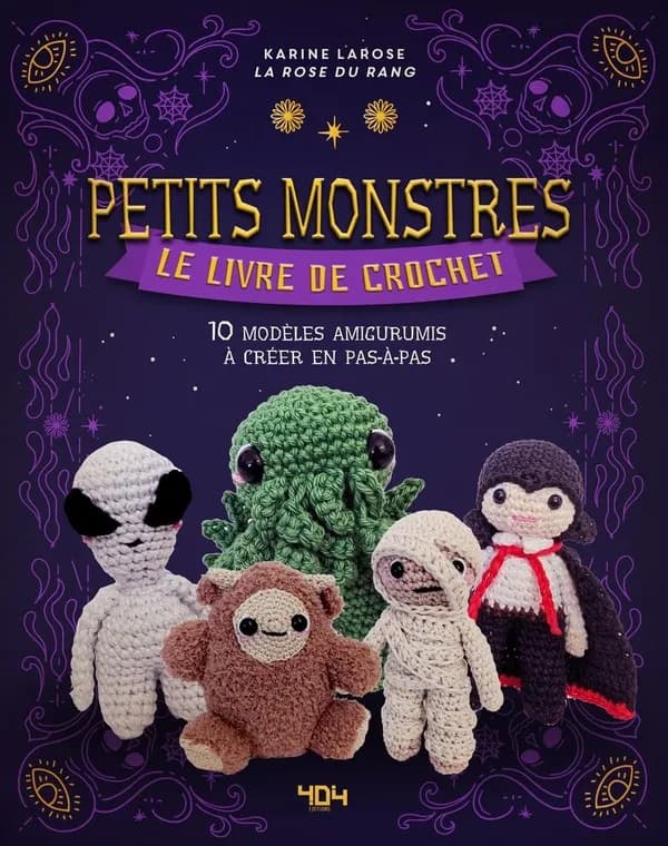 Petits monstres : le livre de crochet : 10 modèles amigurimis à créer pas-à-pas