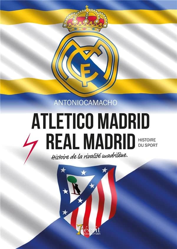 Atletico Madrid-Real Madrid : histoire de la rivalité madrilène