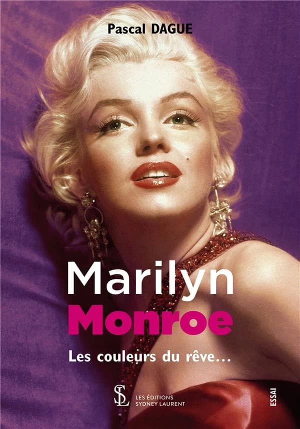 Marilyn Monroe : Les couleurs du rêve