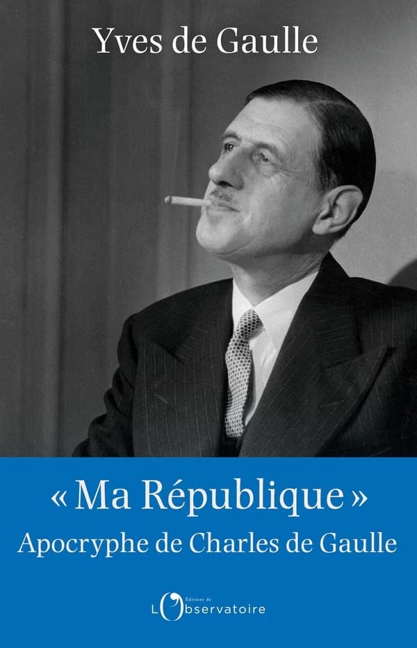 Ma République : apocryphe de Charles de Gaulle