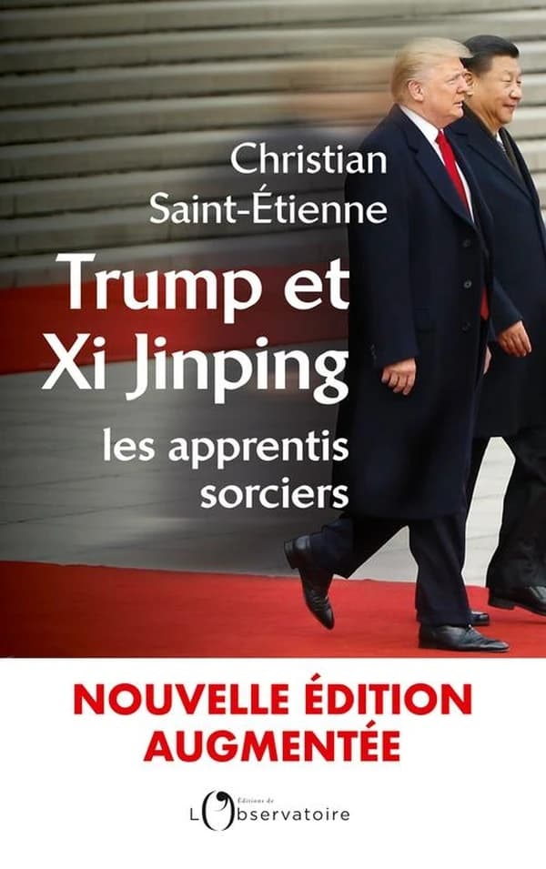 Trump et Xi Jinping : les apprentis sorciers (Nouvelle éd. augmentée) Christian Saint-Étienne