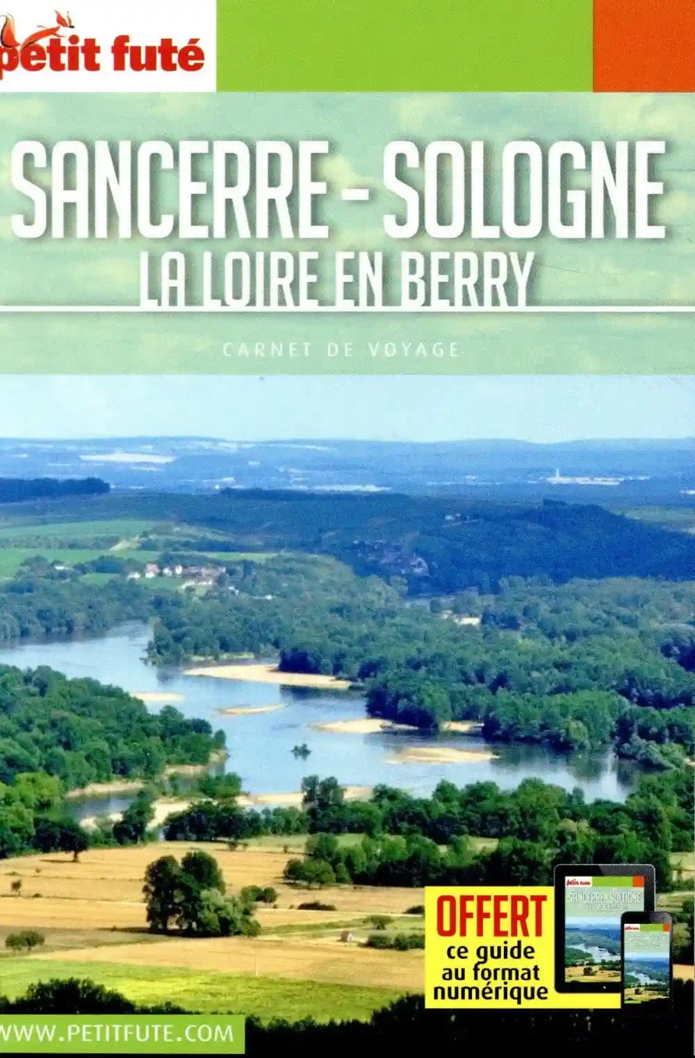 Sancerre, Sologne : la Loire en Berry ([Nouvelle éd.])
