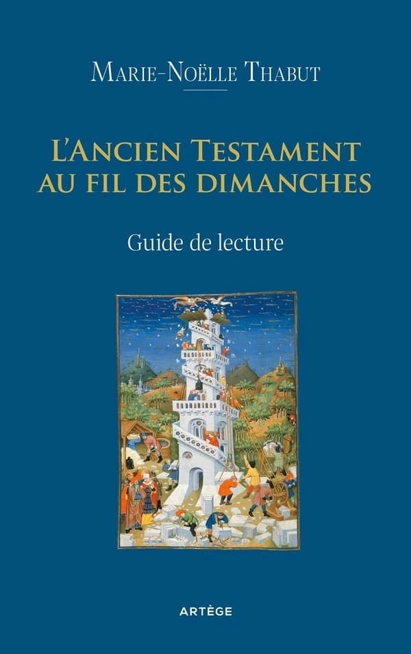 L'Ancien Testament au fil des dimanches : guide de lecture