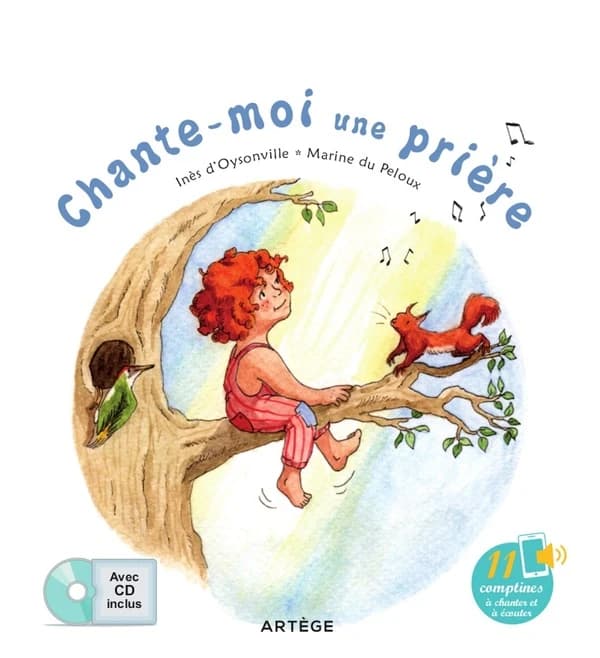Chante-moi une prière : 11 comptines à chanter et écouter