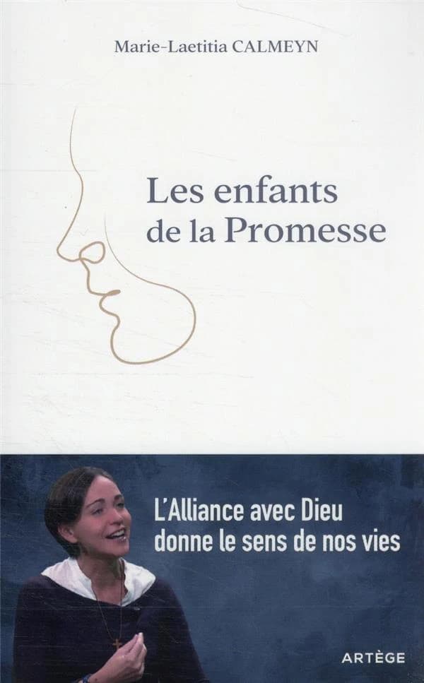 Les enfants de la promesse : l'Alliance avec Dieu donne le sens de nos vies