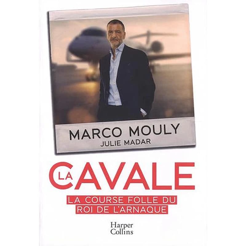 La cavale : la course folle du roi de l'arnaque