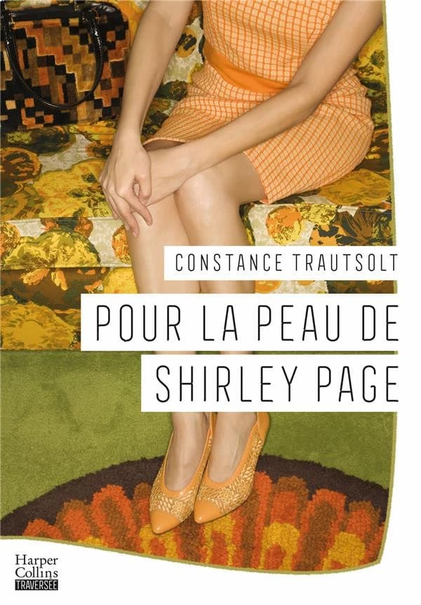 Pour la peau de Shirley Page : roman
