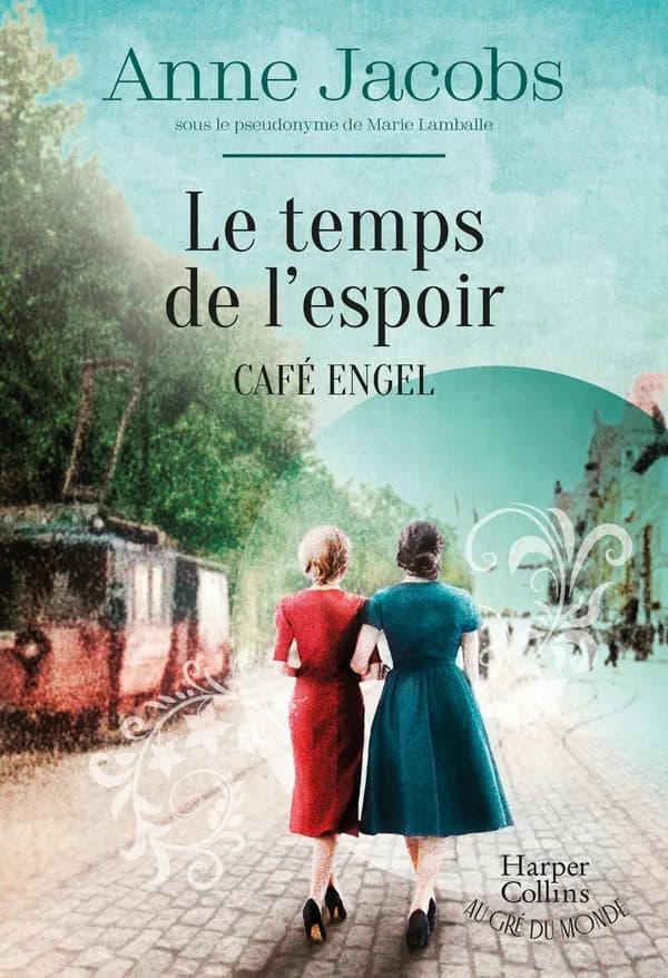 Le temps de l'espoir : roman