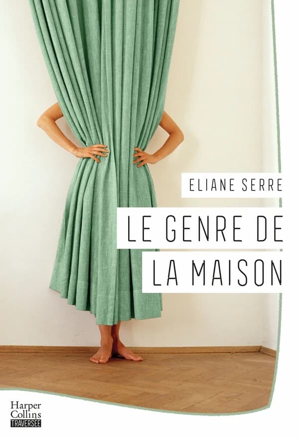 Le genre de la maison : roman