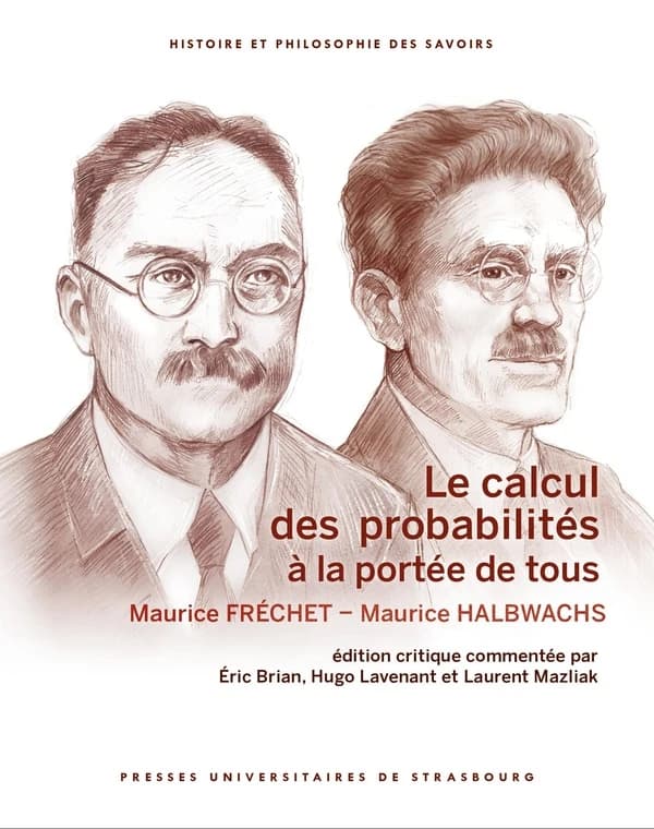 Le calcul des probabilités à la portée de tous (Éd. critique) Maurice Fréchet, Maurice Halbwachs