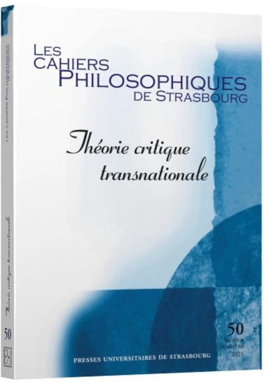 Les cahiers philosophiques de Strasbourg n.50 : théorie critique transnationale