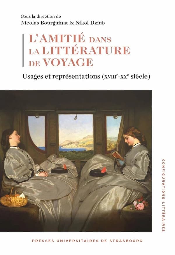 L'amitié dans la littérature de voyage : usages et représentations, XVIIIe-XXe siècle