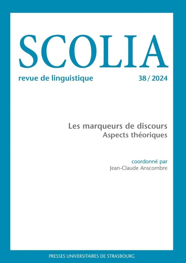 Scolia n.38 : Les marqueurs de discours : Aspects théoriques