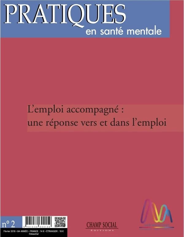 Pratiques en santé mentale 2018 Tome 3 ; l'emploi accompagné : une réponse vers et dans l'emploi