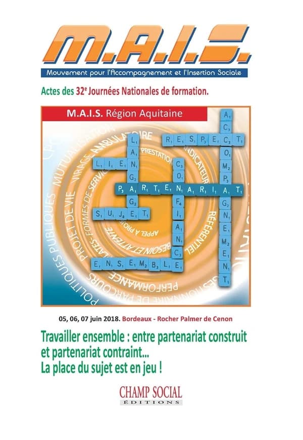 Travailler ensemble : entre partenariat construit et partenariat contraint, la place du sujet est en jeu !