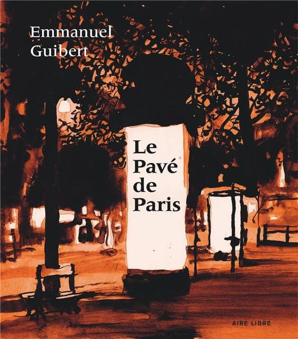 Le pavé de Paris (Nouvelle éd.) [textes et croquis d'] Emmanuel Guibert