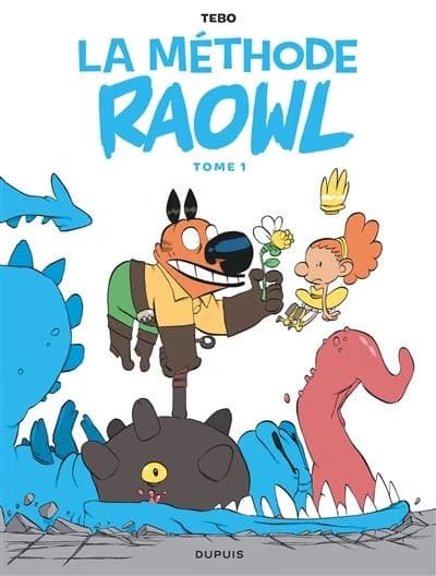 La méthode Raowl. Tome 1