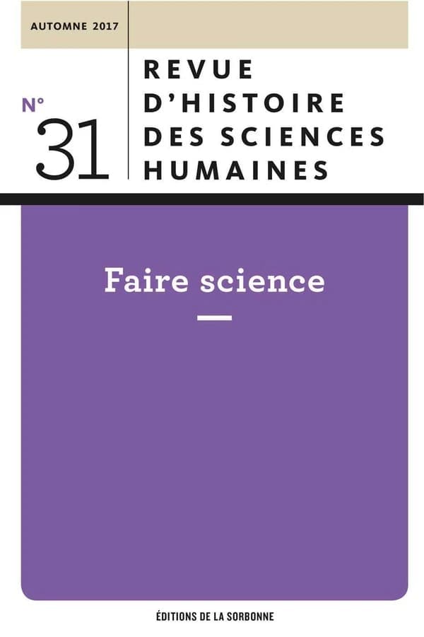 Revue d'histoire des sciences humaines n.31 : faire science