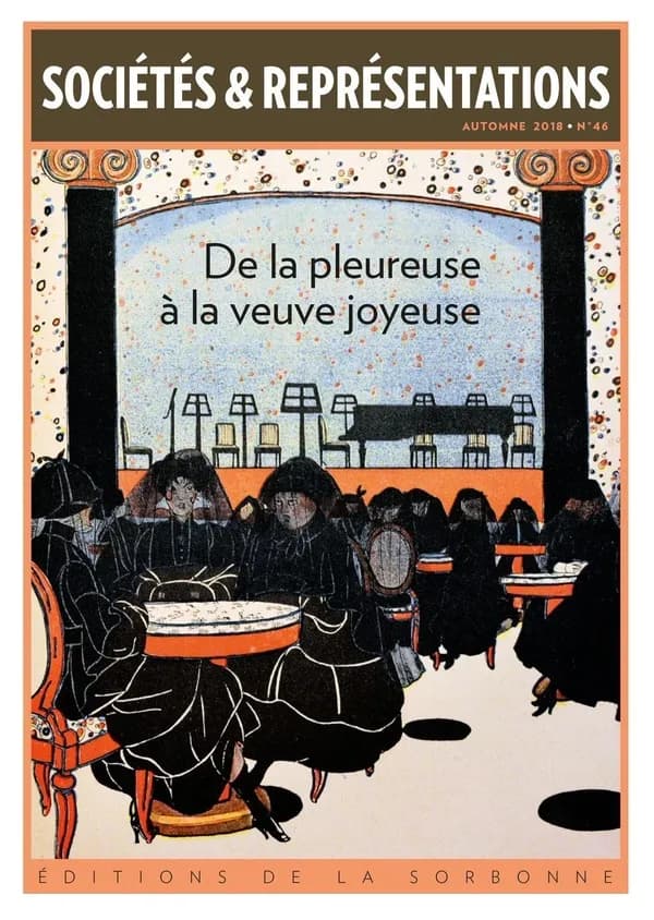 Sociétés & Représentations n.46 : de la pleureuse à la veuve joyeuse