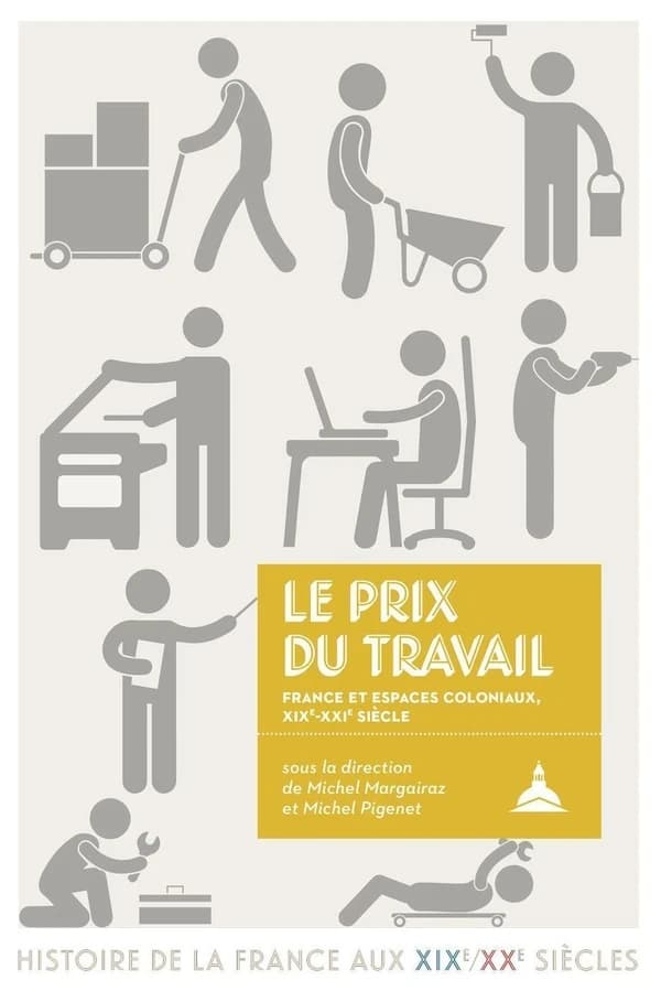 Le prix du travail : France et espaces coloniaux, XIXe-XXIe siècle