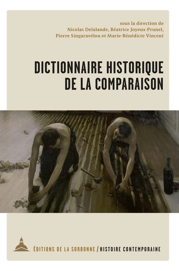 Dictionnaire historique de la comparaison : mélanges en l'honneur de Christophe Charle