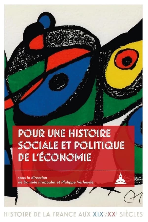 Pour une histoire sociale et politique de l'économie : hommages à Michel Margairaz