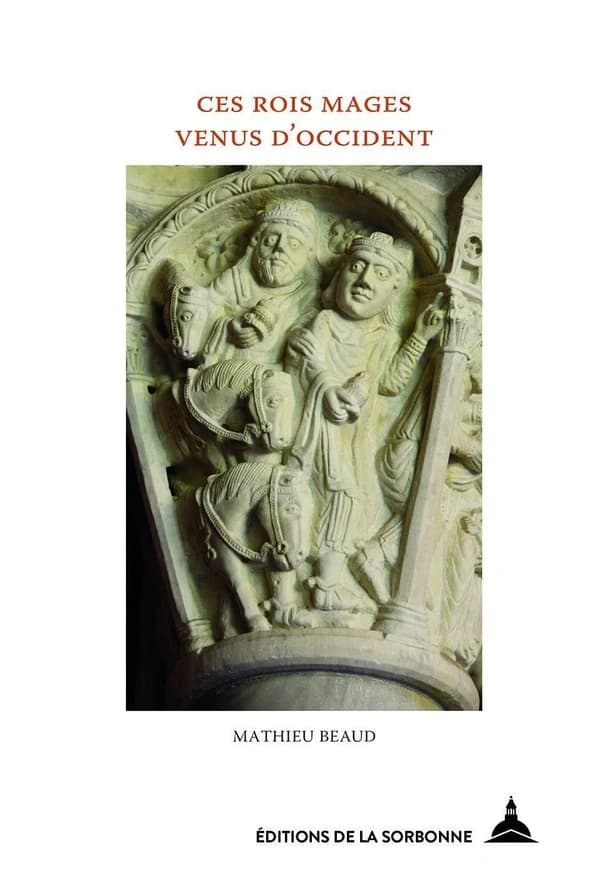 Ces Rois mages venus d'Occident : l'offrande des mages dans les arts monumentaux de l'espace féodal