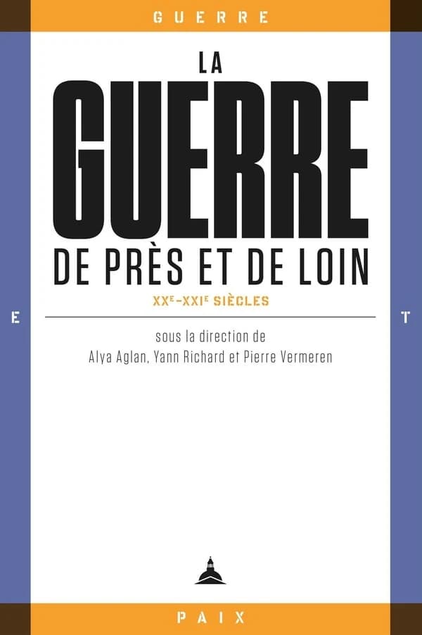 La guerre de près et de loin : XXe-XXIe siècles