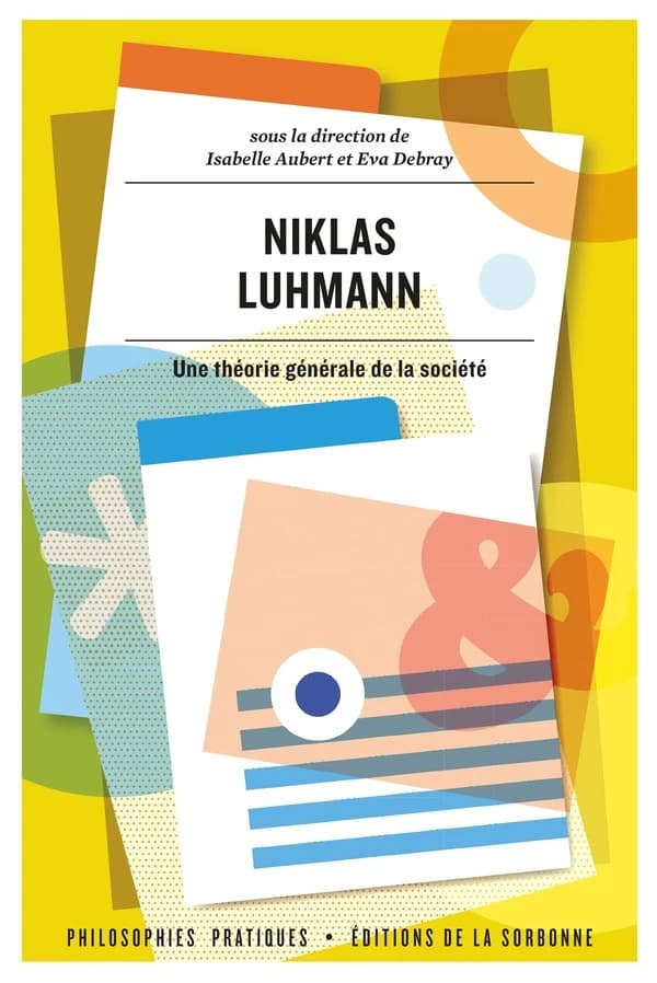 Niklas Luhmann : une théorie générale de la société