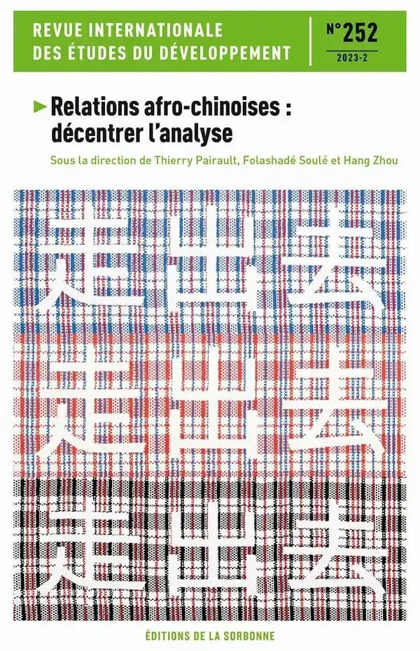 Revue internationale des études du développement n.252 : Relations afro-chinoises : décentrer l'analyse