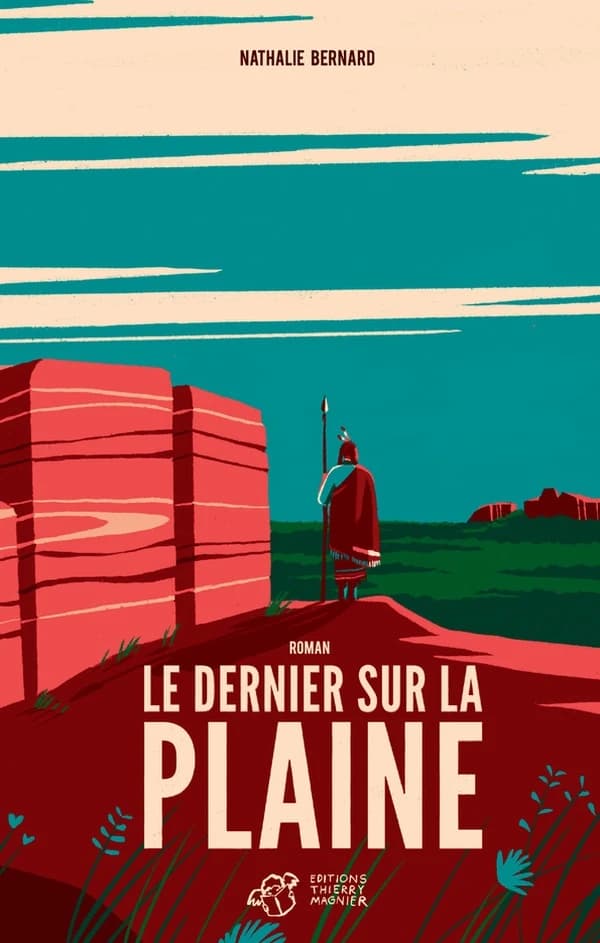 Le dernier sur la plaine : roman