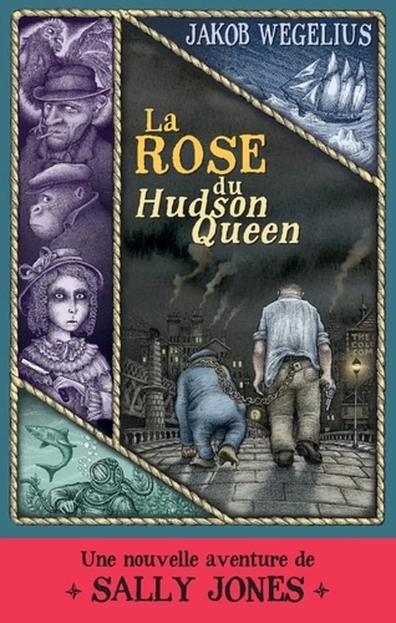 La rose du "Hudson Queen" : une nouvelle aventure de Sally Jones