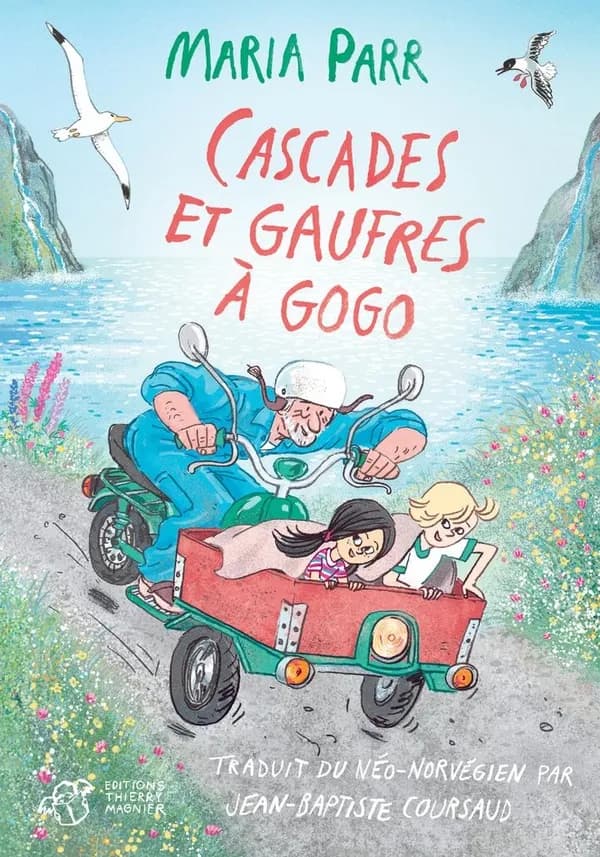 Cascades et gaufres à gogo (Nouvelle éd.) Maria Parr ; traduit du néo-norvégien par Jean-Baptiste Coursaud