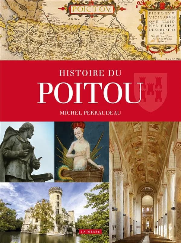 Histoire du Poitou : Vendée, Deux-Sèvres, Vienne