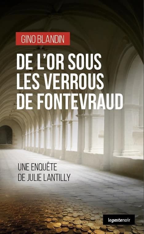 De l'or sous les verrous de Fontevraud