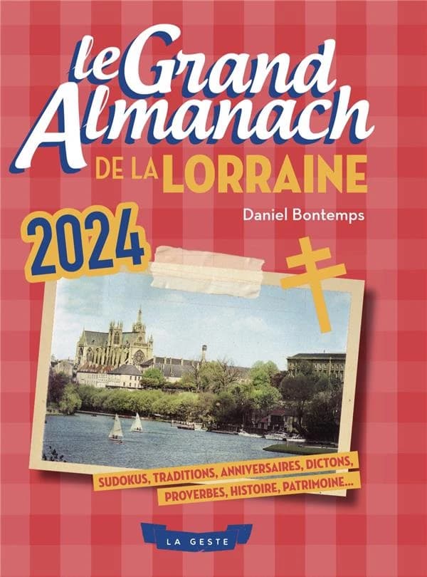 Le grand almanach de la Lorraine (édition 2024)