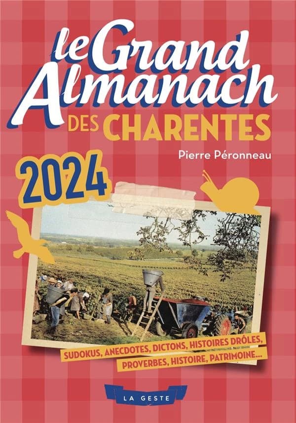 Le grand almanach : des Charentes (édition 2024)