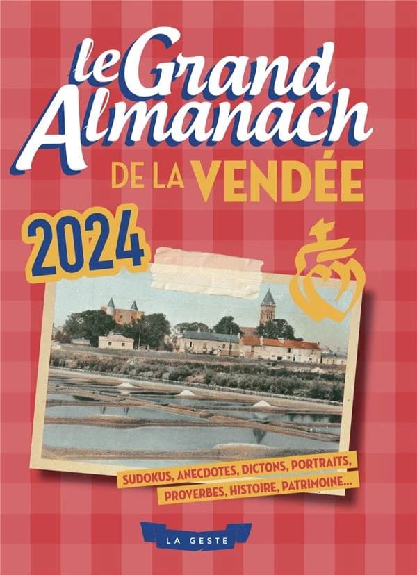 Le grand almanach : de la Vendée (édition 2024)