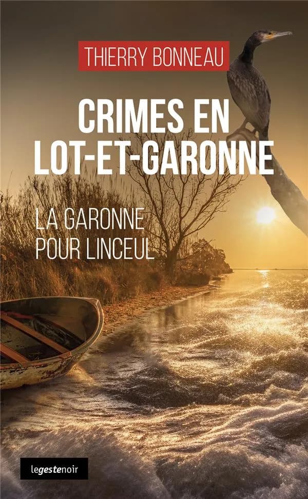 Crimes en Lot-et-Garonne : la Garonne pour linceul