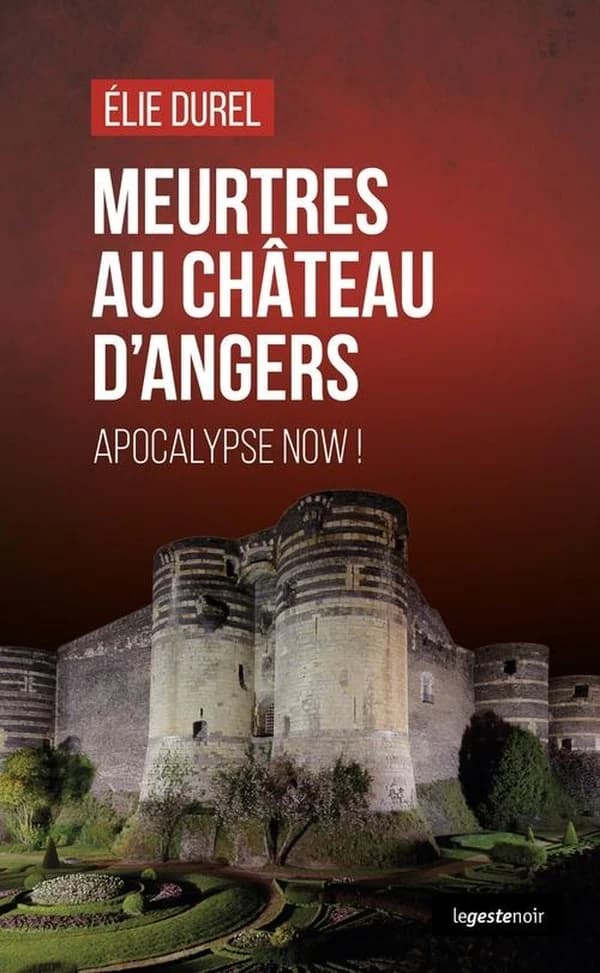 Meurtres au château d'Angers : apocalypse now !