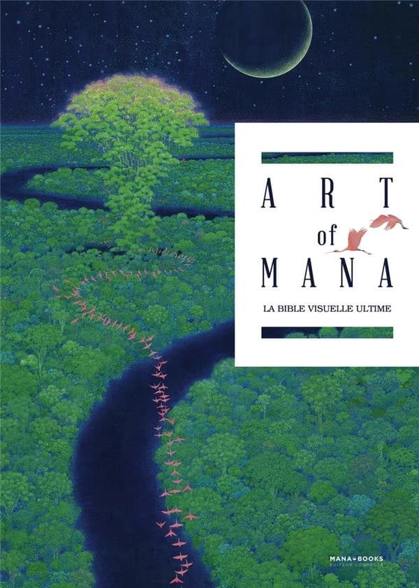 Art of "Mana" : la bible visuelle ultime