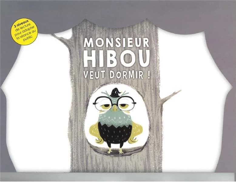 Monsieur hibou veut dormir