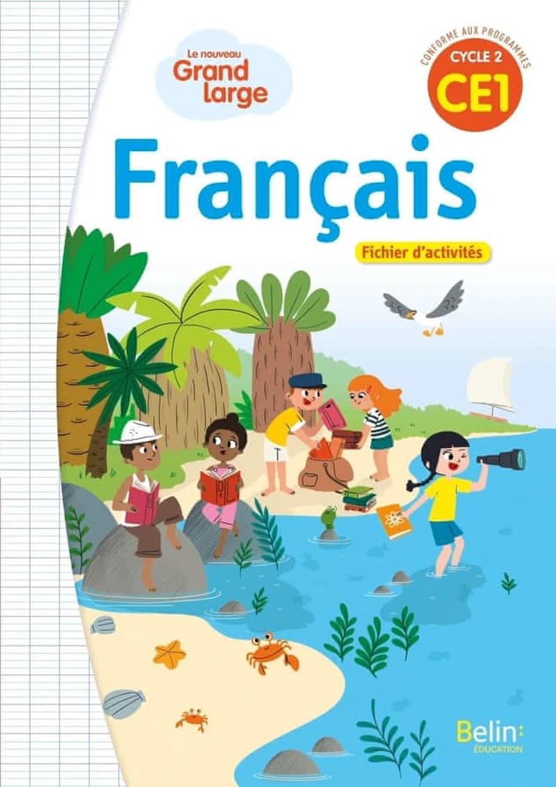 Français CE1 Cycle 2 Le nouveau Grand Large : Fichier d'activités