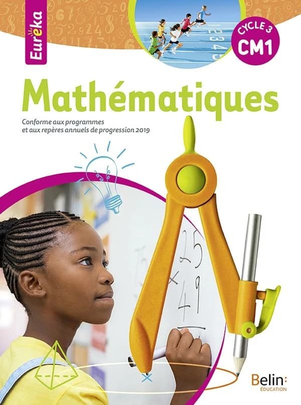 Mathématiques : cycle 3, CM1 : conforme aux programmes et aux repères annuels de progression 2019