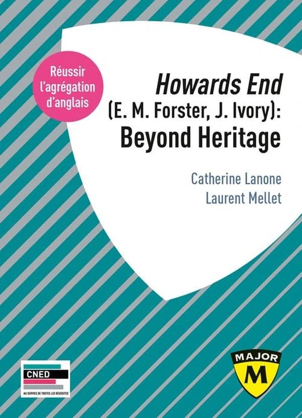 Agregation anglais ; Howards End (E. M. Forster, J. Ivory): beyond heritage (édition 2021)