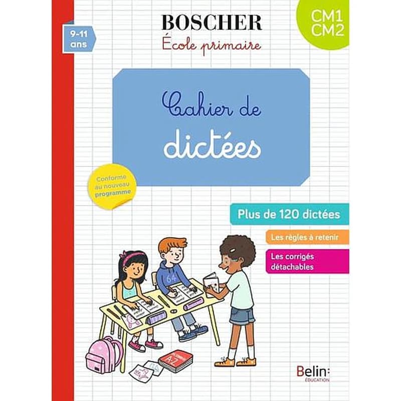 Méthode Boscher : cahier de dictées CM1-CM2