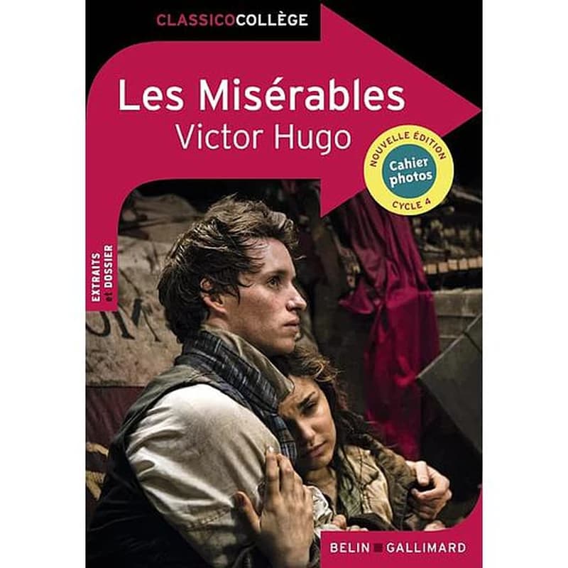 Les misérables (Nouvelle éd.) Victor Hugo ; choix des extraits et dossier par Lucile Beillacou,... et Aurore Jacquin,...