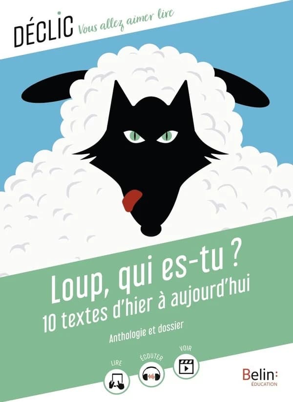Loup, qui es-tu ? : 10 textes d'hier à aujourd'hui