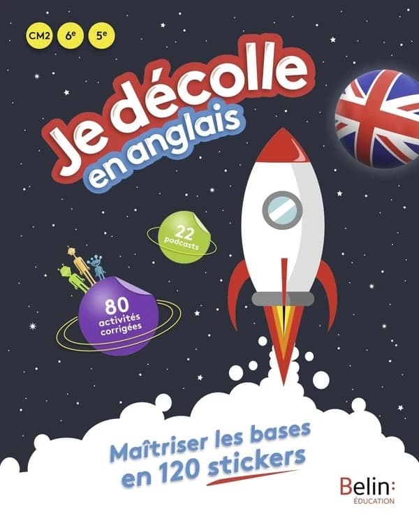 Je decolle en anglais CM2, 6e, 5e